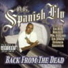 O.G Spanish Fly (Back from the Dead)