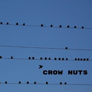Crow Nuts