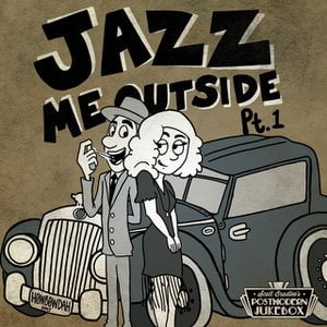 Jazz Me Outside Pt. 1