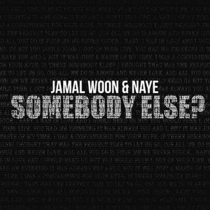 Somebody Else (feat. Naye)