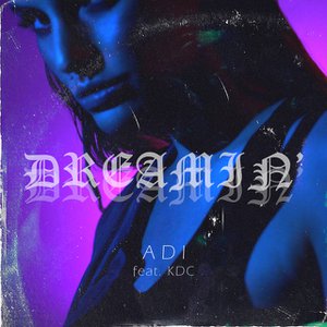 Dreamin'(feat. KDC)