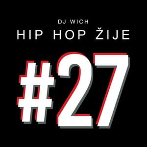 Hip Hop Žije - #27