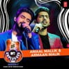 Amaal Mallik &amp; Armaan Malik - Mtv Unplugged Season 7