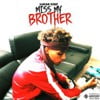 Miss My Brother