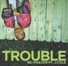 Trouble (Main Version)