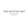 The Night We Met (Piano Version)