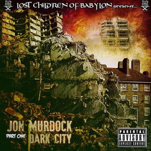 The Lost Children of Babylon Present: Dark City, Part 1