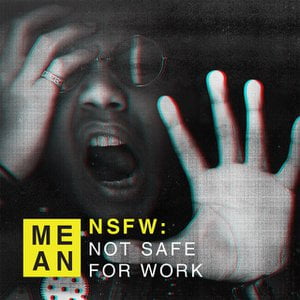 NSFW: Not Safe for Work