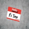 Hello, It's Tone