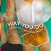Way You Do