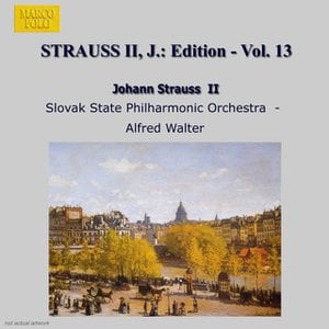 Strauss Ii, J.: Edition - Vol. 13 Strauss Ii, J.: Edition - Vol. 13
