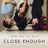Close Enough