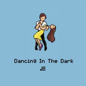 Dancing in the Dark