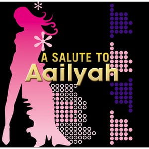 A Salute To Aaliyah