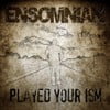 Played Your Ism