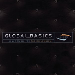 Global Basics - Dance Music For The Millennium