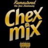 Chex Mix (Remastered)