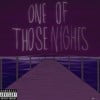 One of Those Nights