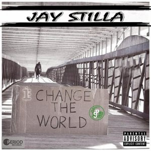 Change The World Lyrics By Jay Stilla