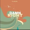 Damn Right Wave Pt. 2
