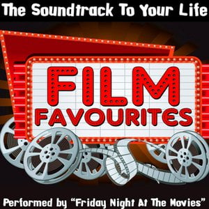 The Soundtrack To Your Life: Film Favourites The Soundtrack To Your Life: Film Favourites