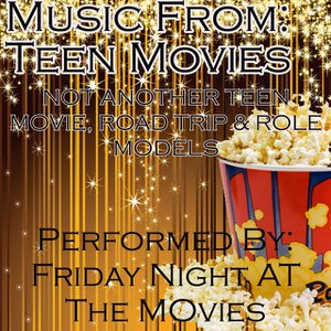 Music From: Teen Movies...Role Models, Not Another Teen Movie, Road Trip and More