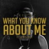 What You Know About Me (feat. JimmyBoi)