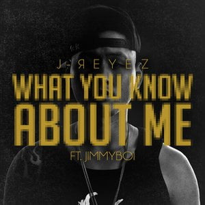 What You Know About Me (feat. JimmyBoi)