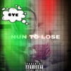 NUN TO LOSE