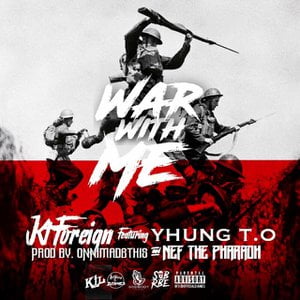 War with Me (feat. Nef the Pharaoh & Yhung T.O)