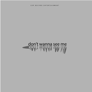 Don't Wanna See Me