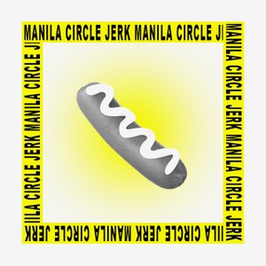 #MANILACIRCLEJERK