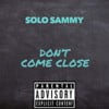 Don’t Come Close
