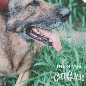 The River Lyrics By Cat Clyde