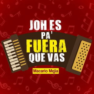 Joh Es Pa Fuera Que Vas
