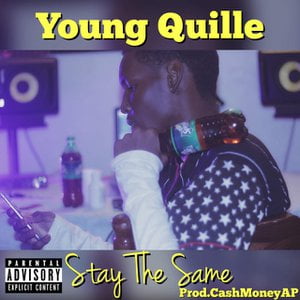 Stay The Same Lyrics By Young Quille