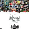 Professional Amateur
