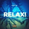 RELAX!