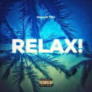 RELAX!