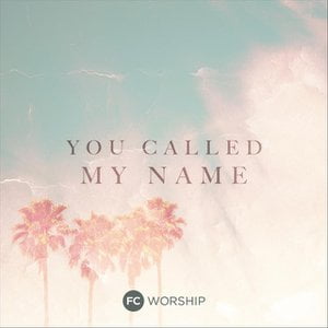 You Called My Name