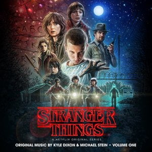 Stranger Things, Vol. 1 (A Netflix Original Series Soundtrack) Stranger Things, Vol. 1 (A Netflix Original Series Soundtrack)