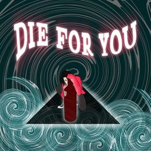 Die for You