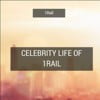 Celebrity Life of 1Rail