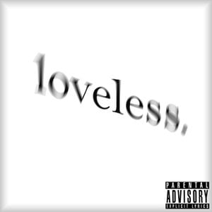 Loveless.