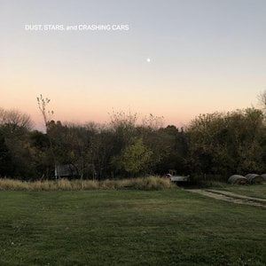 Dust, Stars, and Crashing Cars