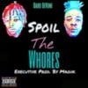 Spoil the Whores