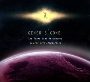 The Final Demo Recordings Of Gene Ween (2009​-​2011)