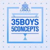 PRODUCE 101 - 35 Boys 5 Concepts