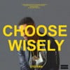 Choose Wisely
