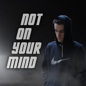 Not on Your Mind